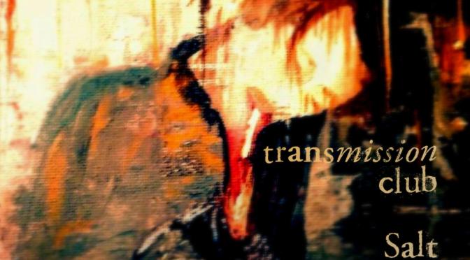 Transmission Club, Salt – EP Review